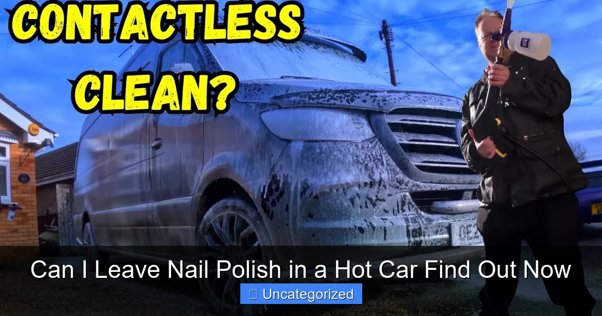 Can I Leave Nail Polish in a Hot Car Find Out Now