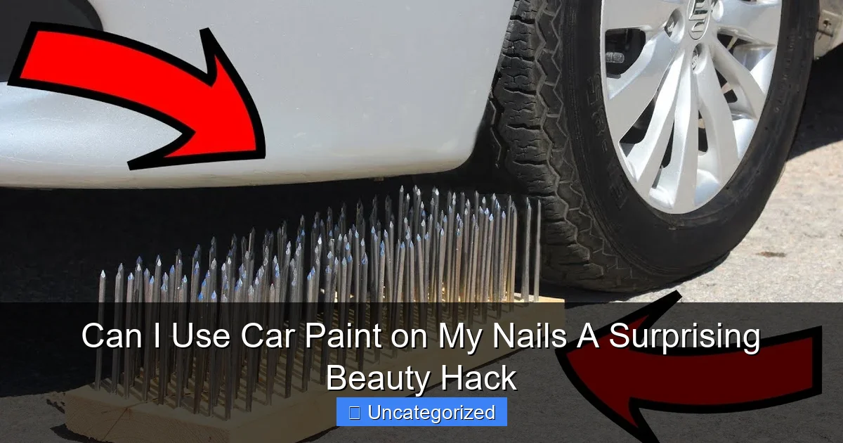 Can I Use Car Paint on My Nails A Surprising Beauty Hack