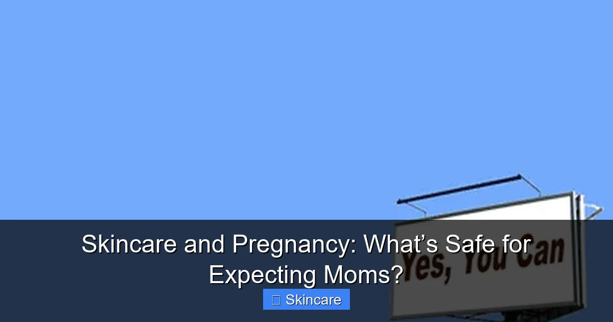 Featured image for Skincare and Pregnancy: What’s Safe for Expecting Moms?