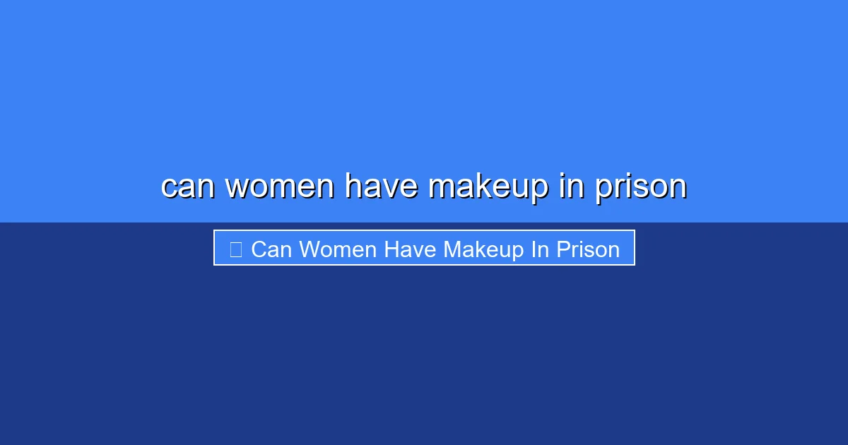 Featured image for can women have makeup in prison