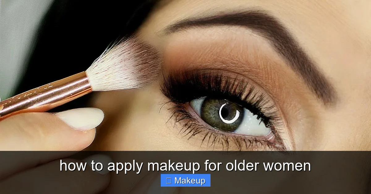 how to apply makeup for older women - content2 visual guide