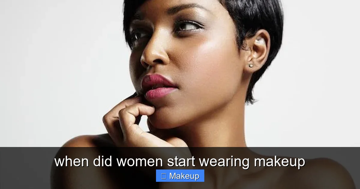 when did women start wearing makeup - content2 visual guide