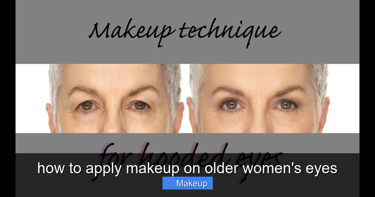 how to apply makeup on older women's eyes - content1 visual guide