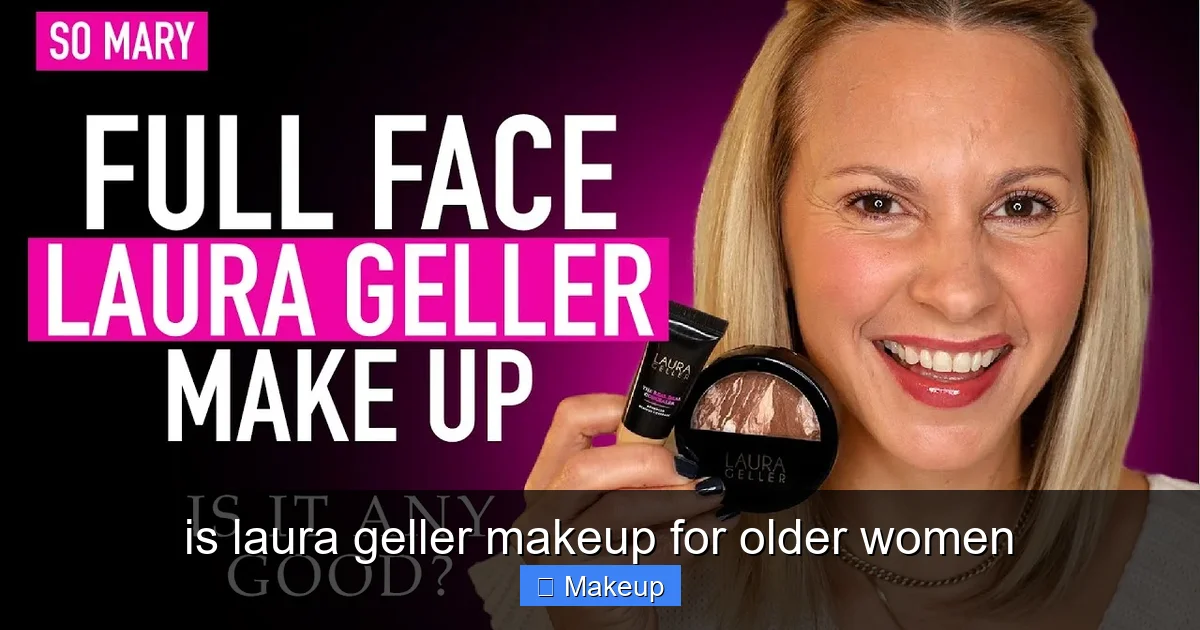is laura geller makeup for older women - content2 visual guide