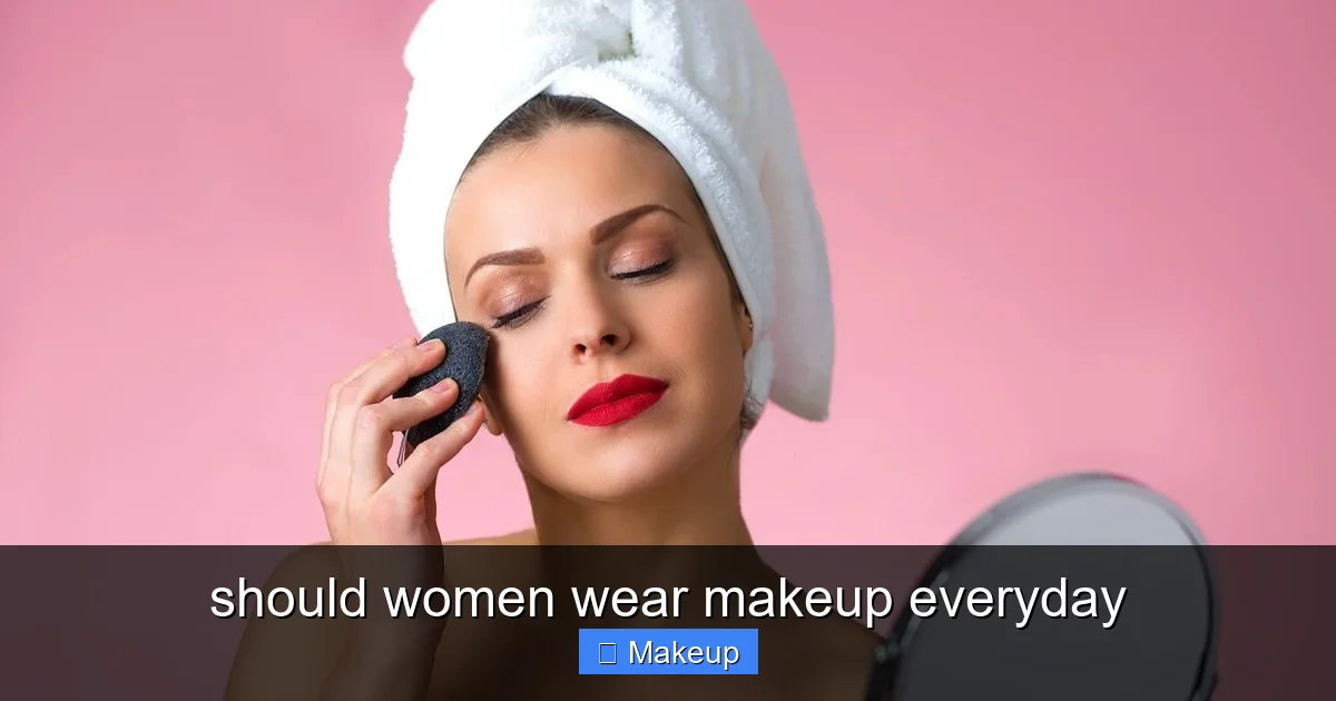 should women wear makeup everyday - content1 visual guide