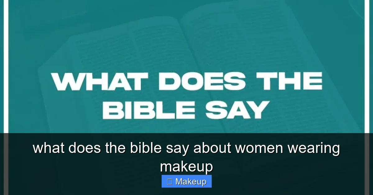 what does the bible say about women wearing makeup - content1 visual guide