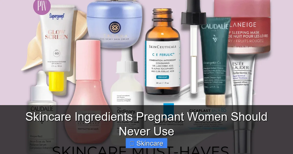 Skincare Ingredients Pregnant Women Should Never Use - content2 visual guide
