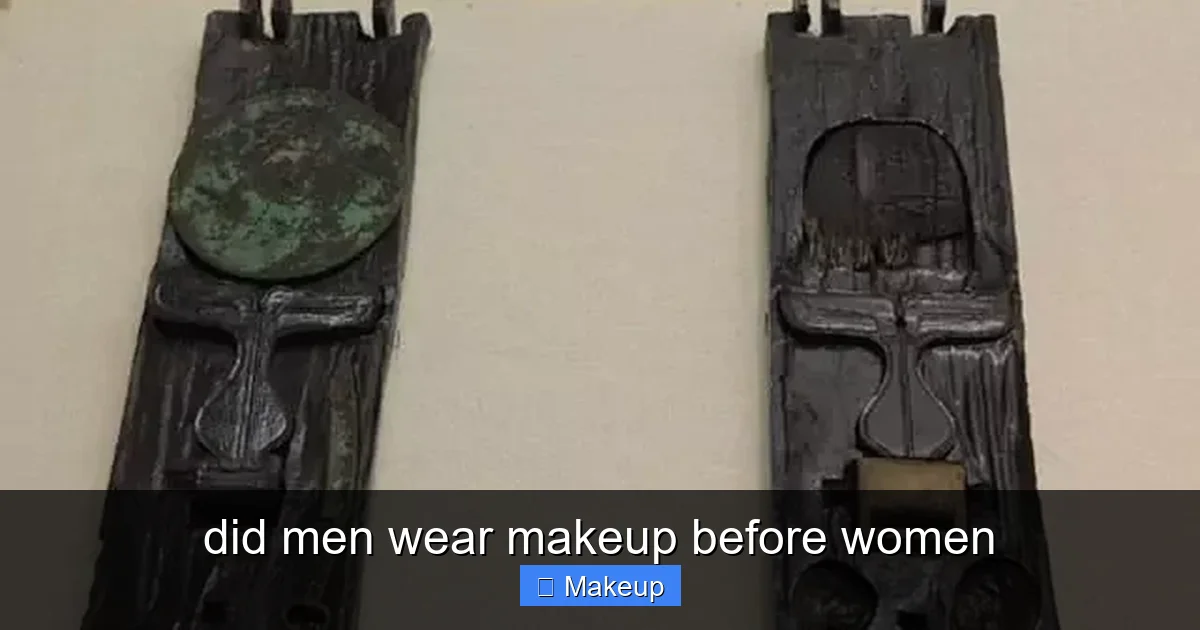 did men wear makeup before women - content2 visual guide