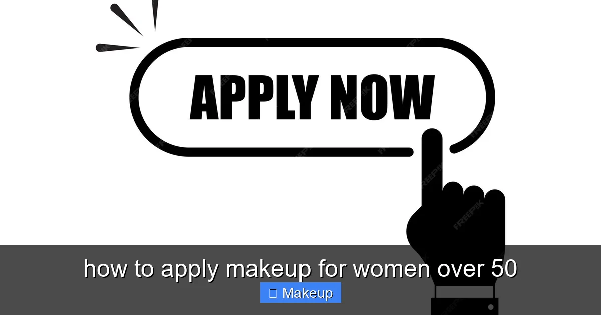 how to apply makeup for women over 50 - content1 visual guide