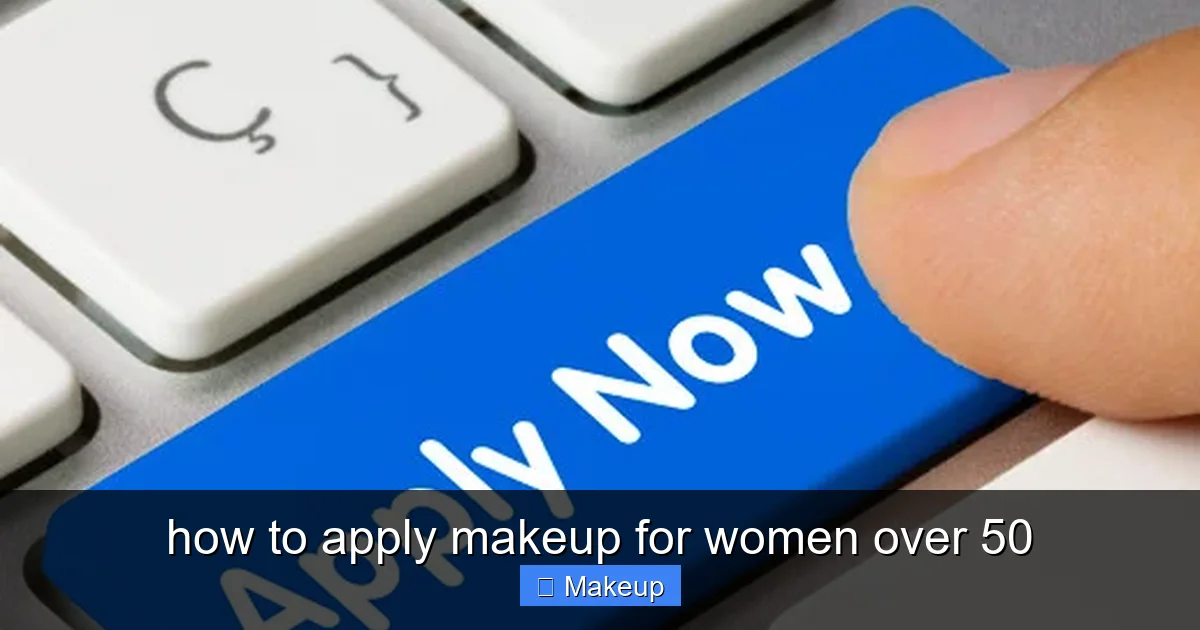 how to apply makeup for women over 50 - content2 visual guide