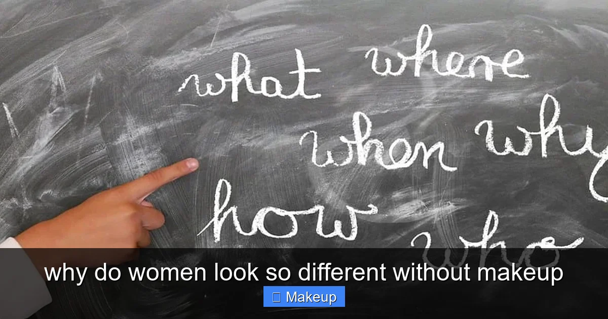 why do women look so different without makeup - content1 visual guide