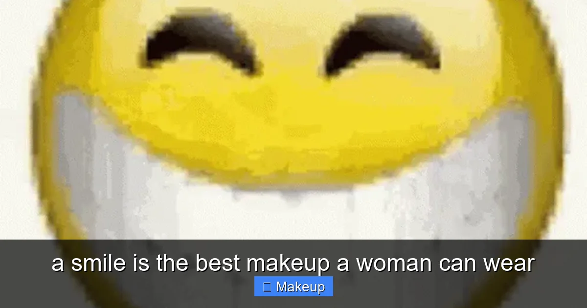a smile is the best makeup a woman can wear - content1 visual guide