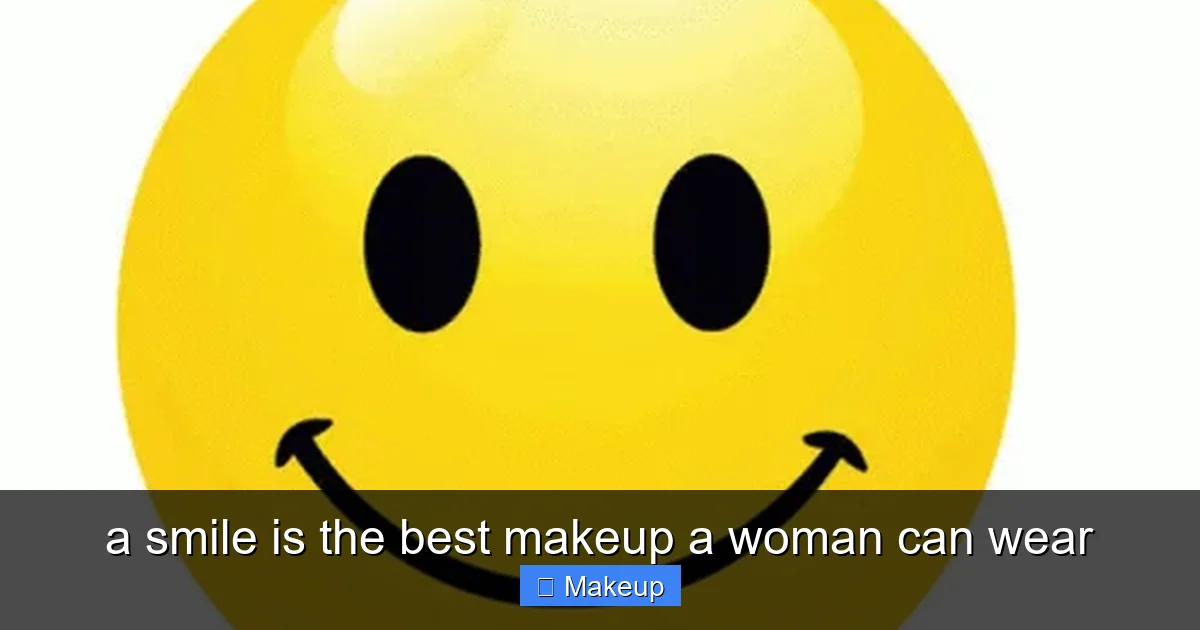 a smile is the best makeup a woman can wear - content2 visual guide