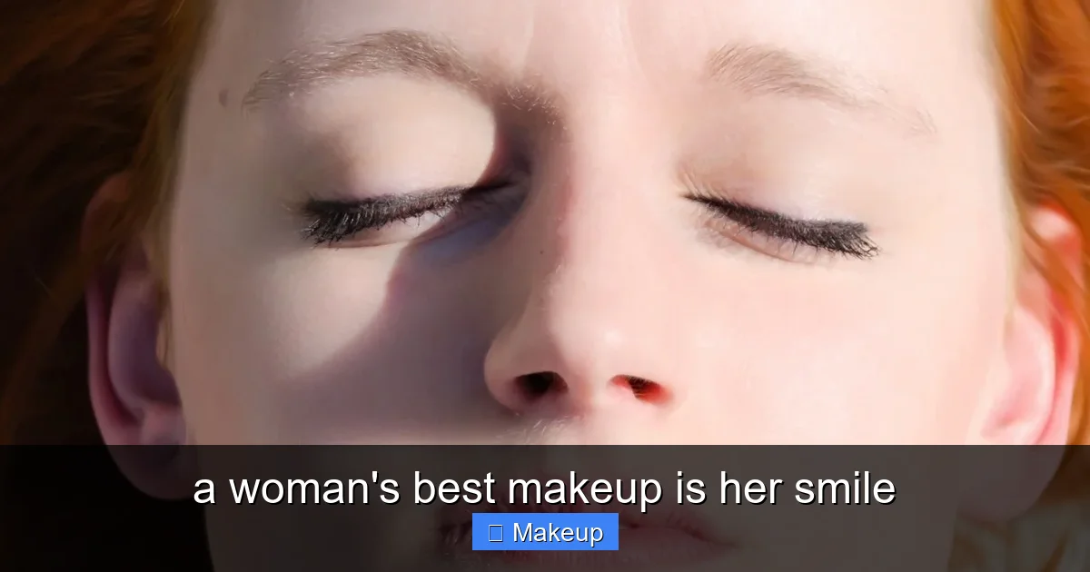 a woman's best makeup is her smile - content2 visual guide