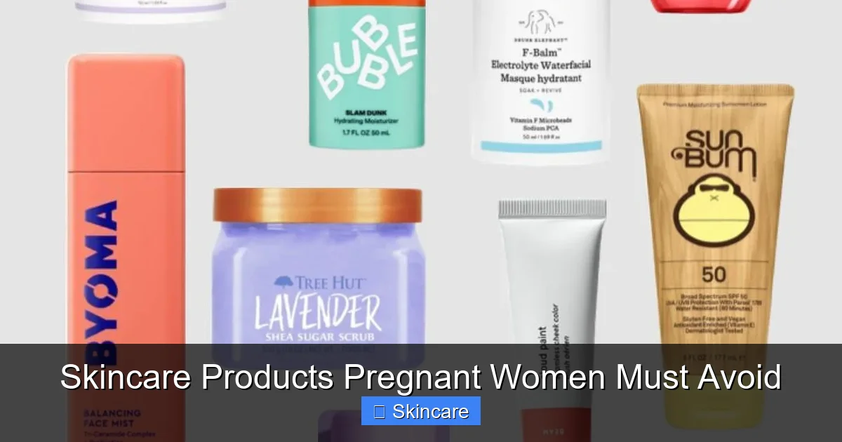 Skincare Products Pregnant Women Must Avoid - content1 visual guide