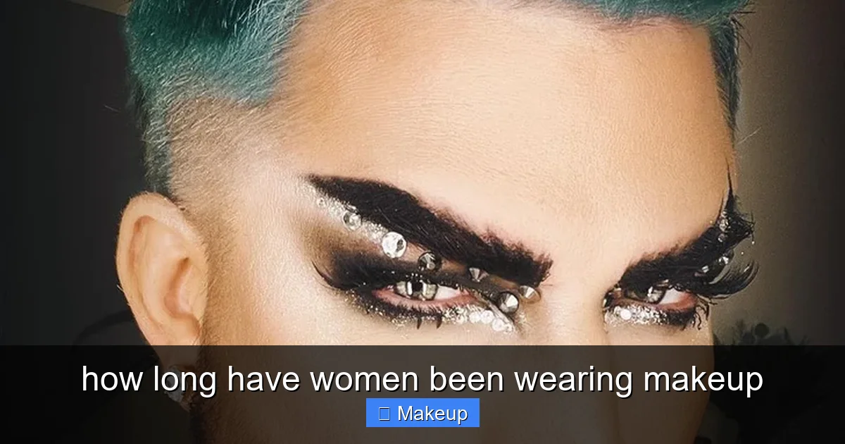 how long have women been wearing makeup - content1 visual guide