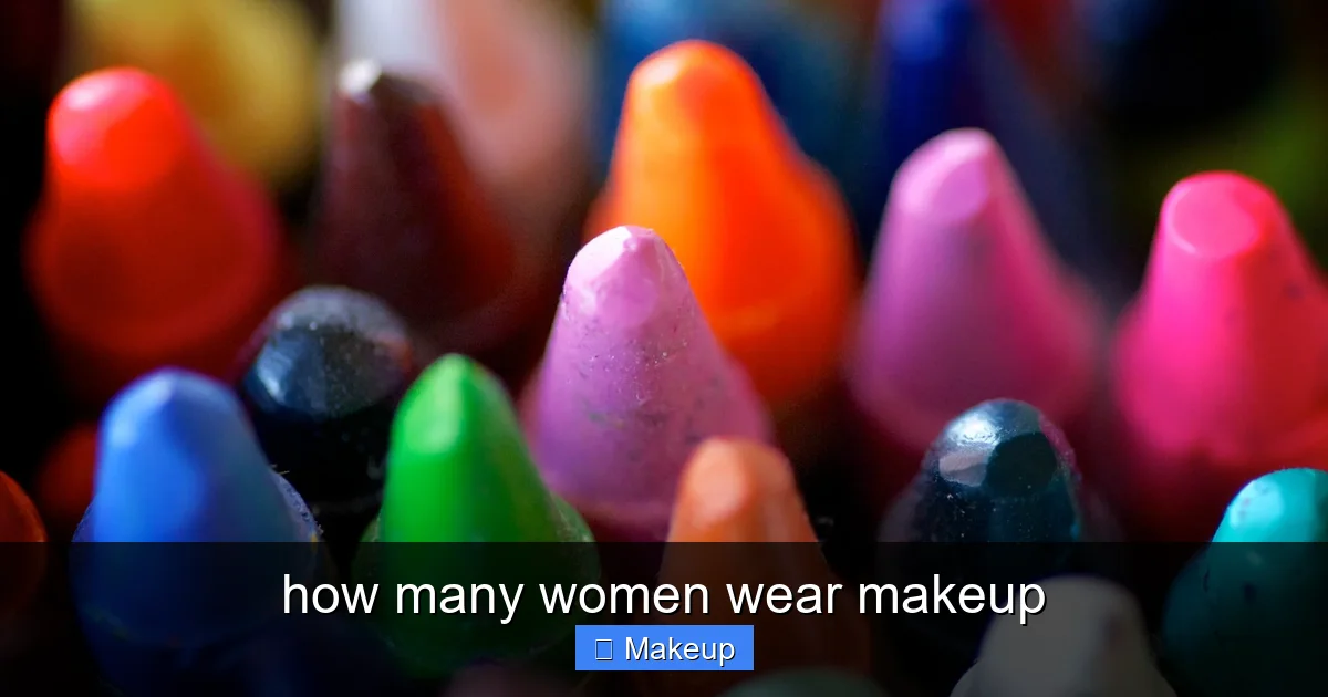 how many women wear makeup - content1 visual guide