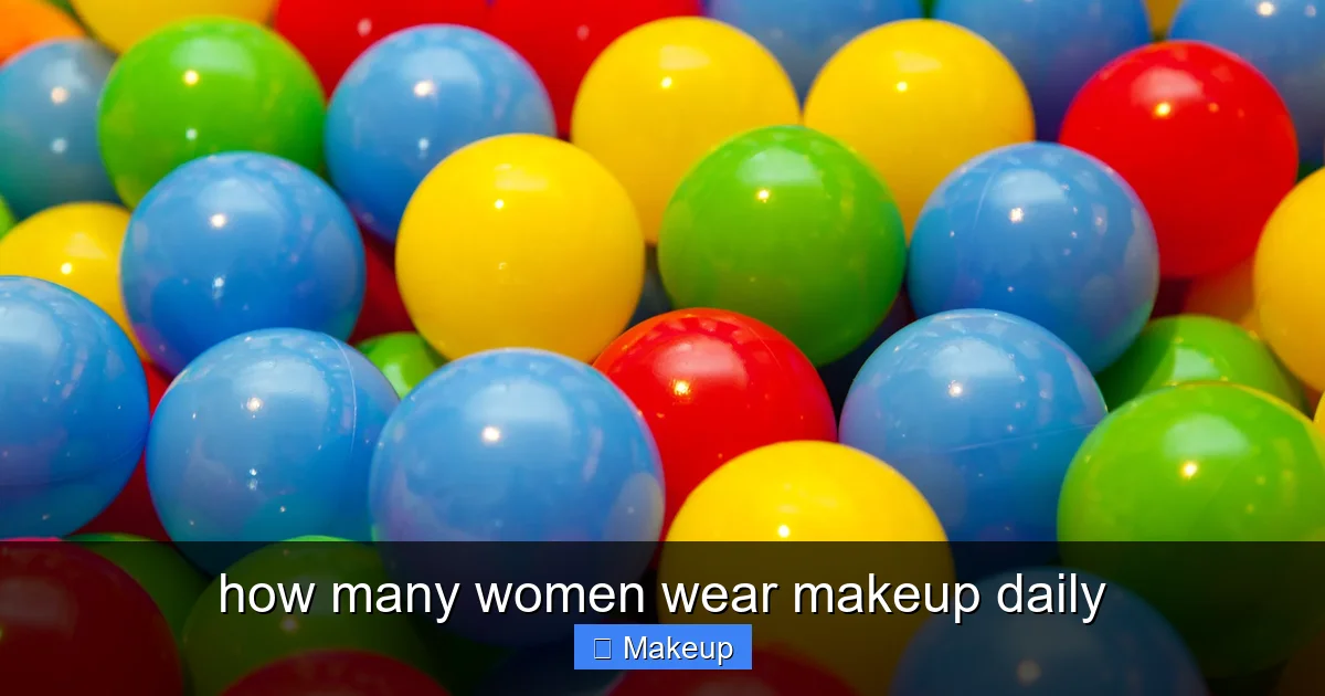 how many women wear makeup daily - content2 visual guide