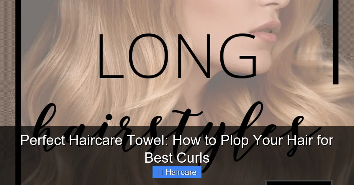 Perfect Haircare Towel: How to Plop Your Hair for Best Curls - content1 visual guide