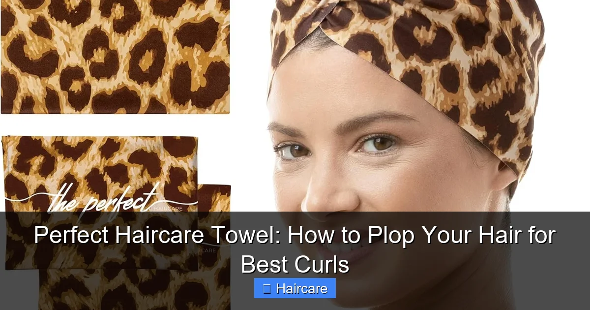 Perfect Haircare Towel: How to Plop Your Hair for Best Curls - content2 visual guide