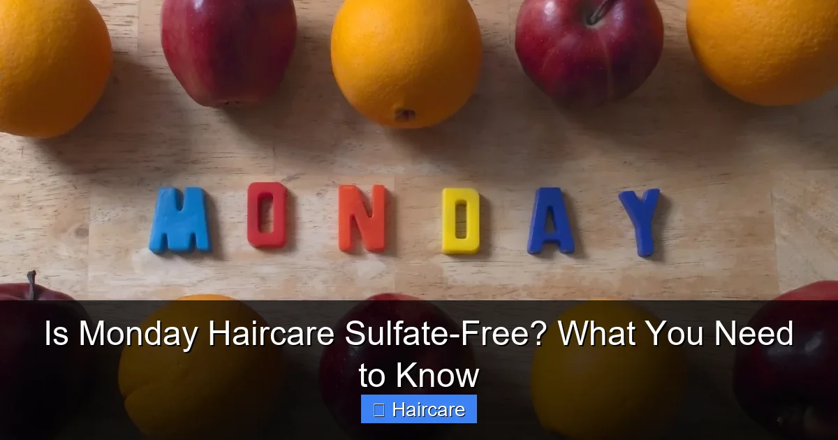 Is Monday Haircare Sulfate-Free? What You Need to Know - content1 visual guide