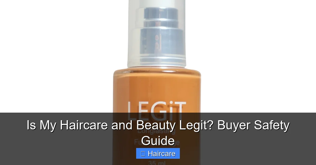 Is My Haircare and Beauty Legit? Buyer Safety Guide - content1 visual guide