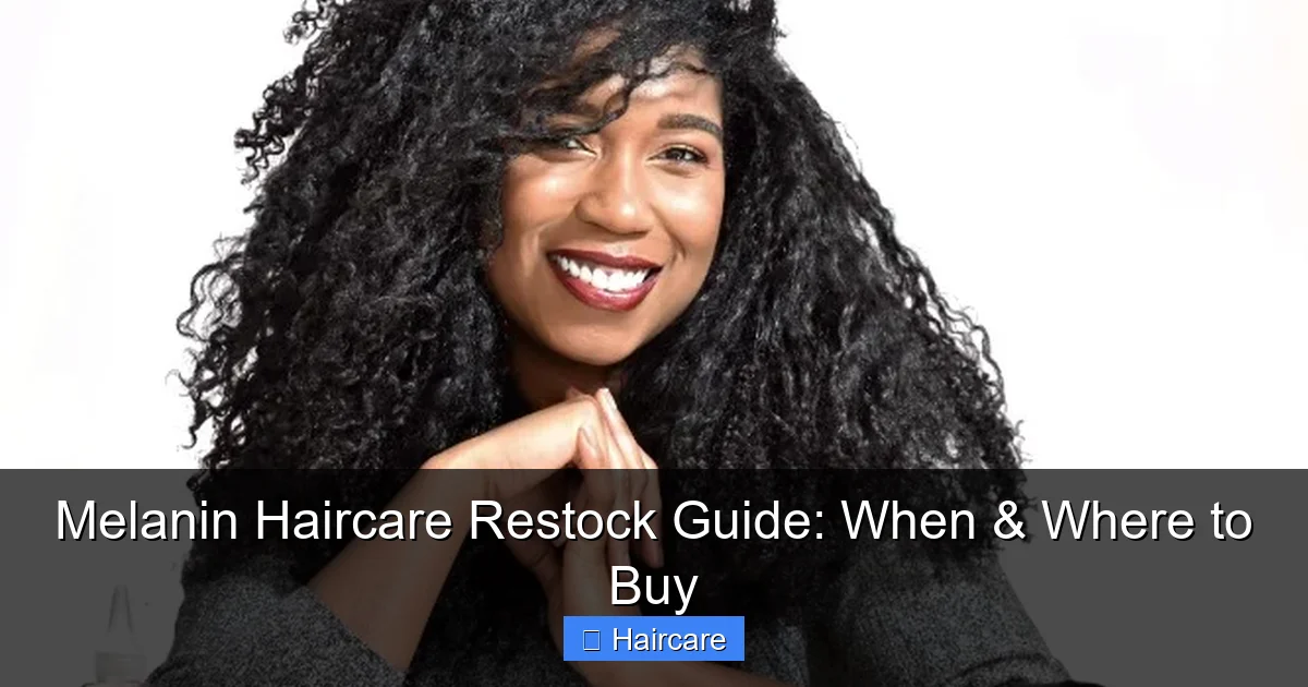 Melanin Haircare Restock Guide: When & Where to Buy - content2 visual guide