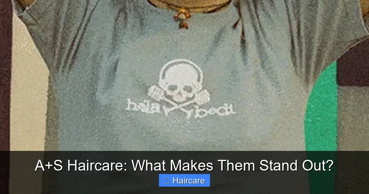 A+S Haircare: What Makes Them Stand Out? - content2 visual guide