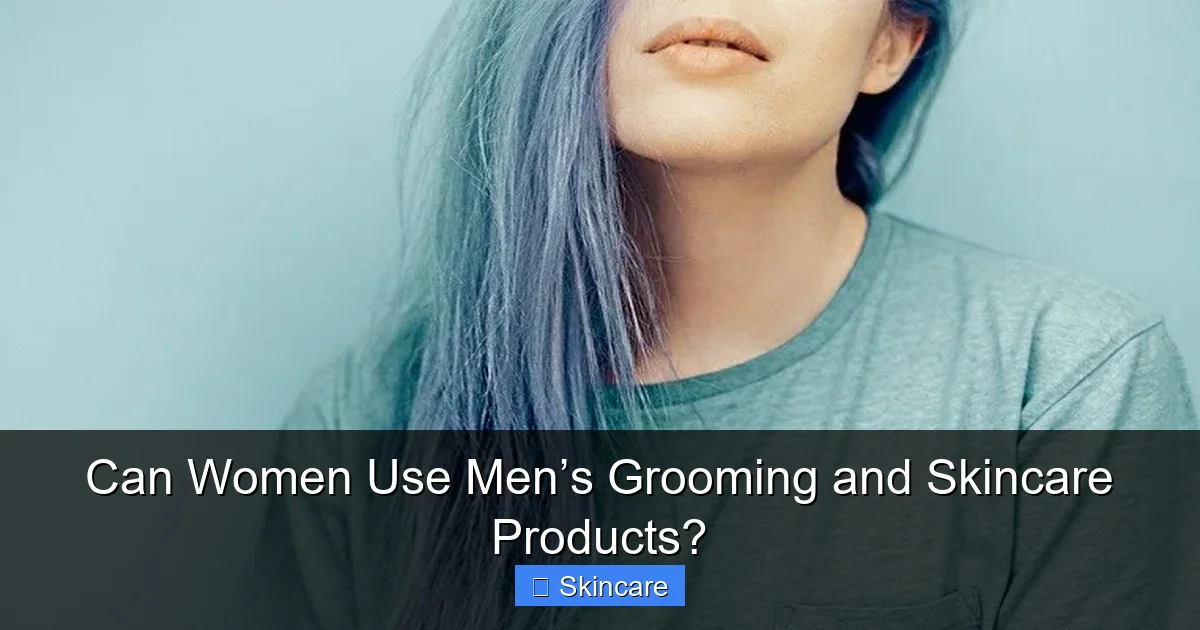 Can Women Use Men’s Grooming and Skincare Products? - content1 visual guide