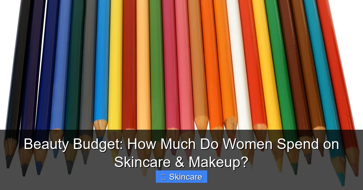 Beauty Budget: How Much Do Women Spend on Skincare & Makeup? - content1 visual guide