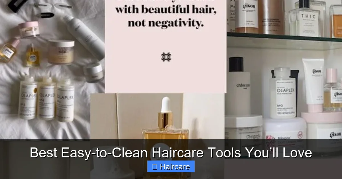 Best Easy-to-Clean Haircare Tools You’ll Love - content1 visual guide