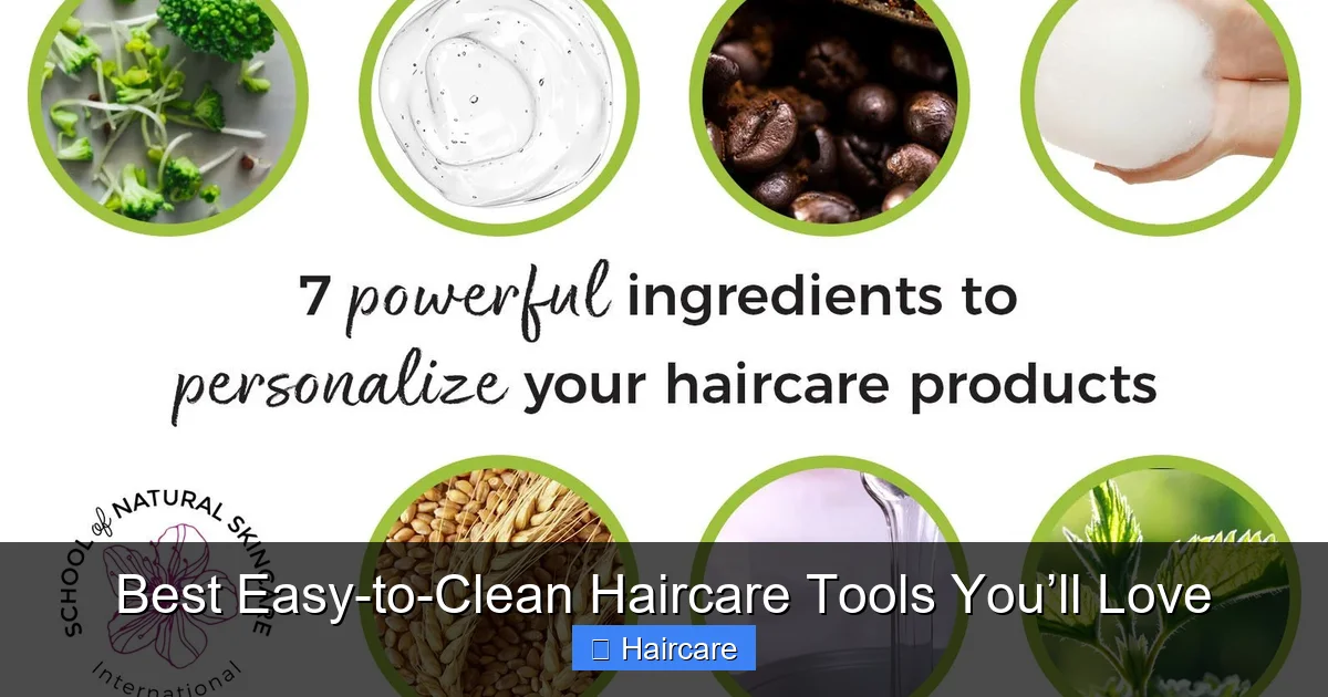 Best Easy-to-Clean Haircare Tools You’ll Love - content2 visual guide