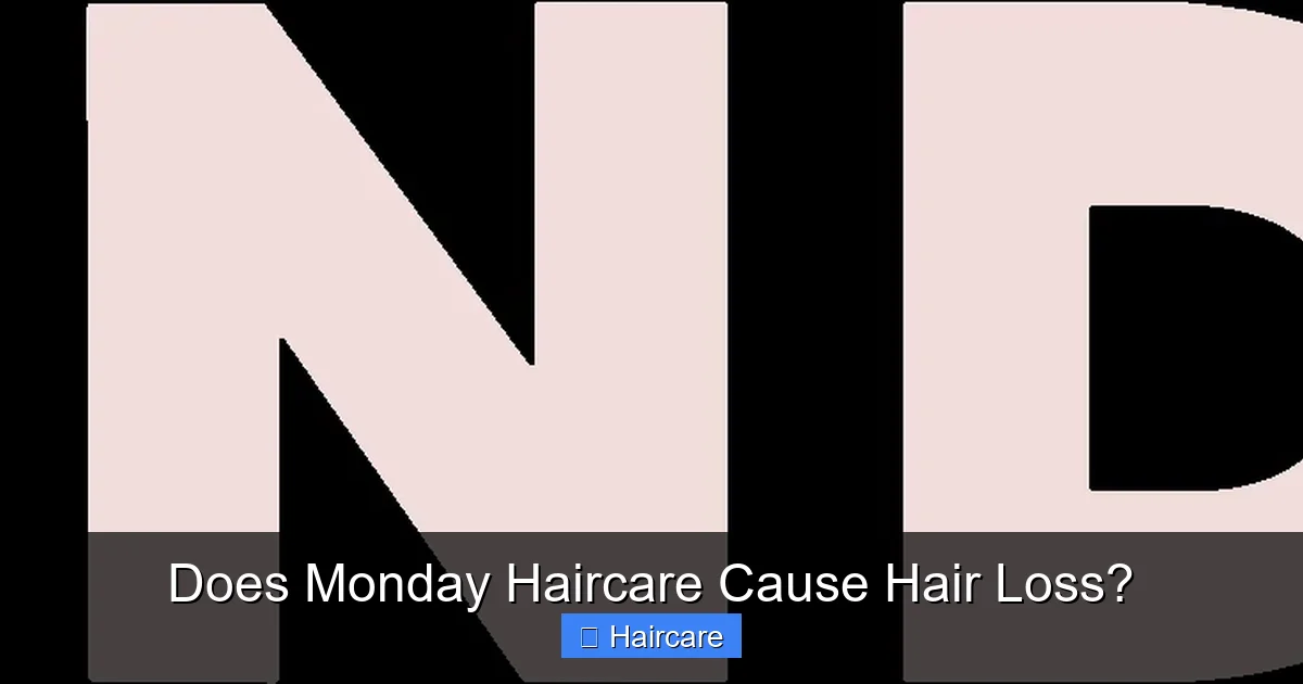 Does Monday Haircare Cause Hair Loss? - content1 visual guide