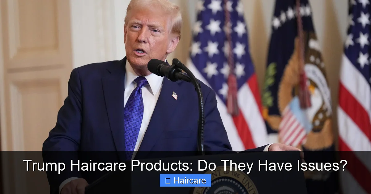 Trump Haircare Products: Do They Have Issues? - content1 visual guide