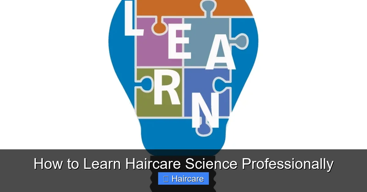 How to Learn Haircare Science Professionally - content1 visual guide