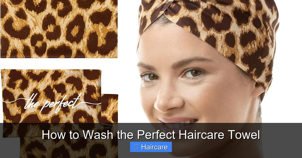 How to Wash the Perfect Haircare Towel - content1 visual guide