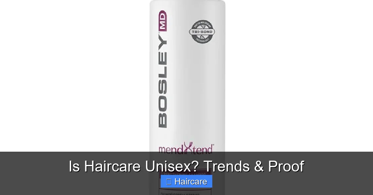 Is Haircare Unisex? Trends & Proof - content1 visual guide