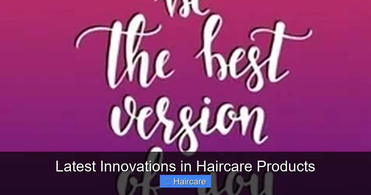 Latest Innovations in Haircare Products - content2 visual guide