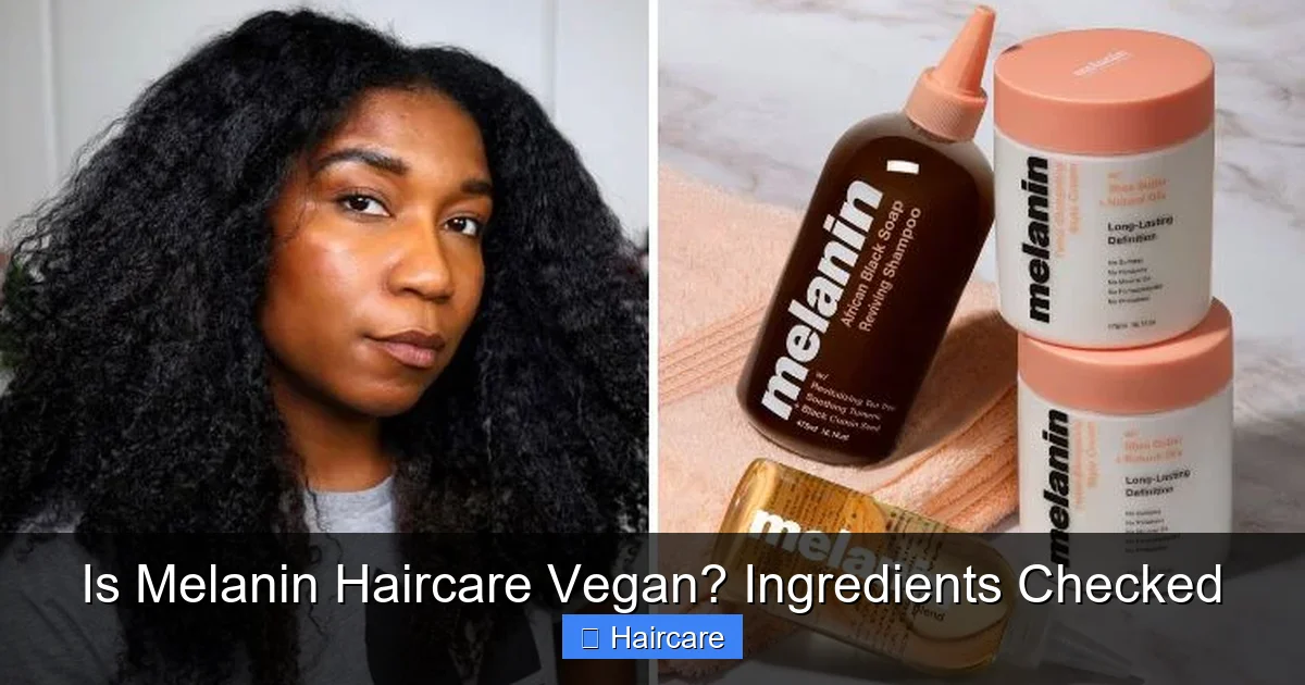 Is Melanin Haircare Vegan? Ingredients Checked - content2 visual guide
