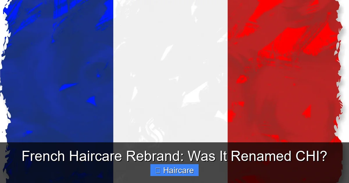 French Haircare Rebrand: Was It Renamed CHI? - content1 visual guide