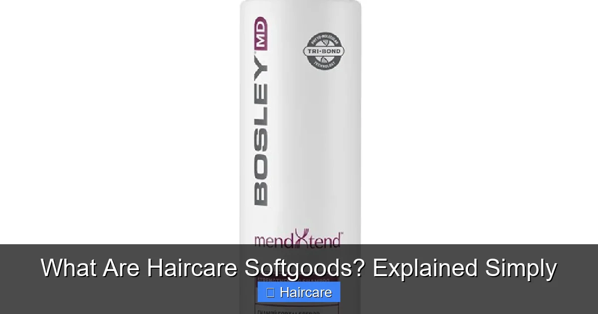 What Are Haircare Softgoods? Explained Simply - content2 visual guide