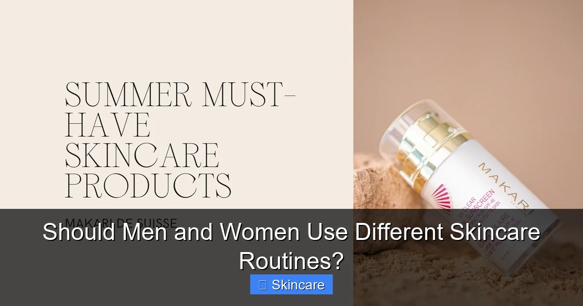 Should Men and Women Use Different Skincare Routines? - content2 visual guide
