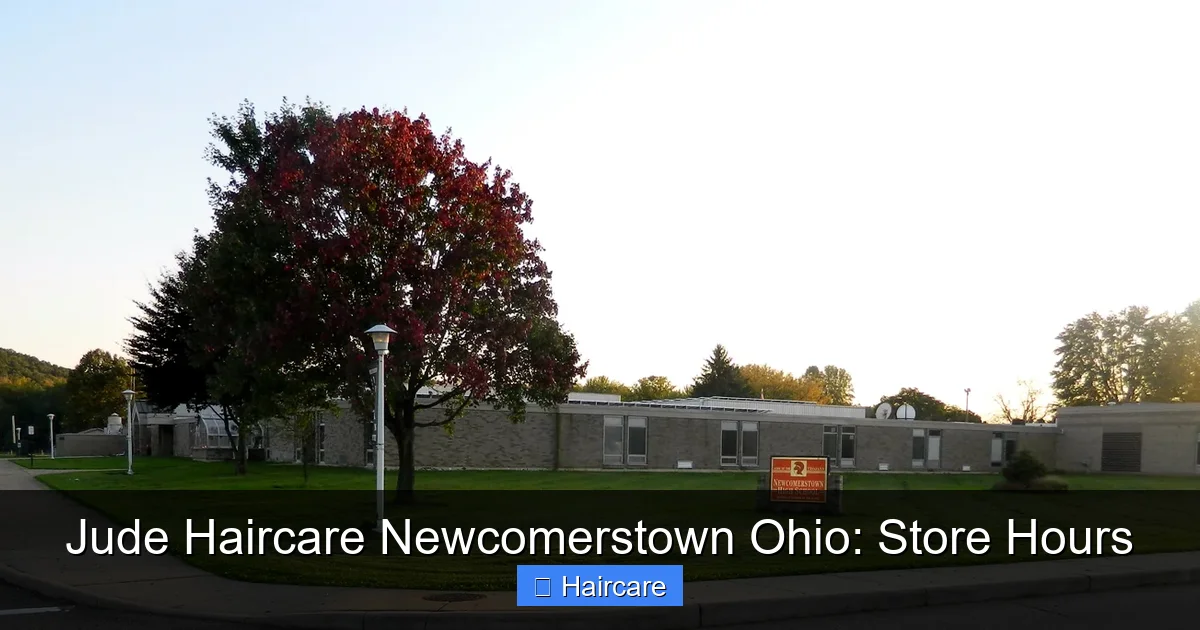 Jude Haircare Newcomerstown Ohio: Store Hours - content1 visual guide