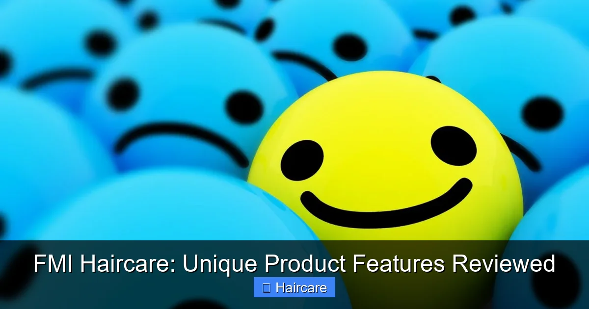 FMI Haircare: Unique Product Features Reviewed - content1 visual guide