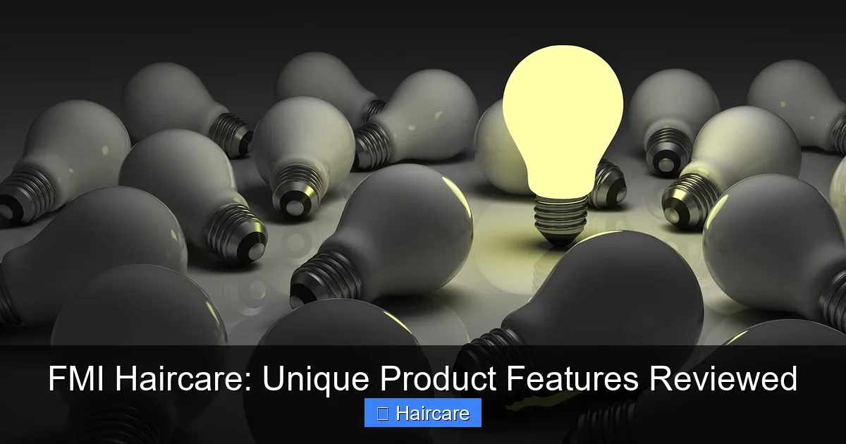 FMI Haircare: Unique Product Features Reviewed - content2 visual guide