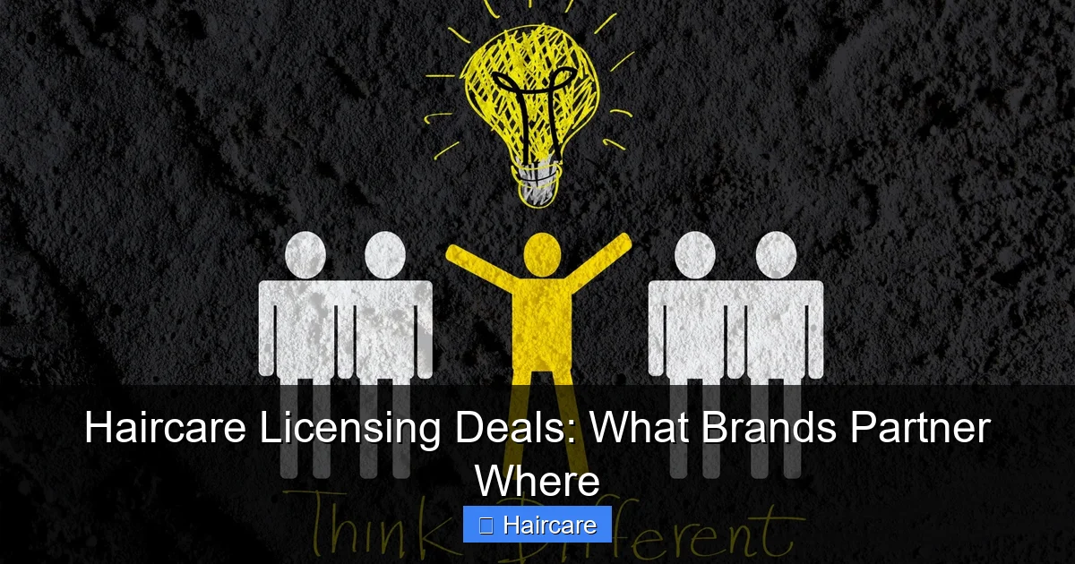 Haircare Licensing Deals: What Brands Partner Where - content1 visual guide
