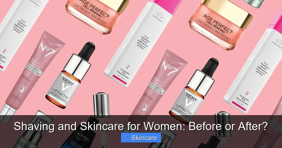 Shaving and Skincare for Women: Before or After? - content2 visual guide
