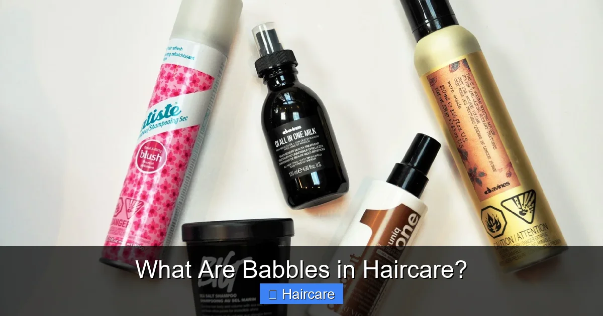 What Are Babbles in Haircare? - content2 visual guide