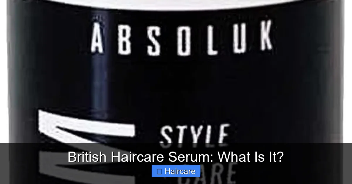 British Haircare Serum: What Is It? - content1 visual guide