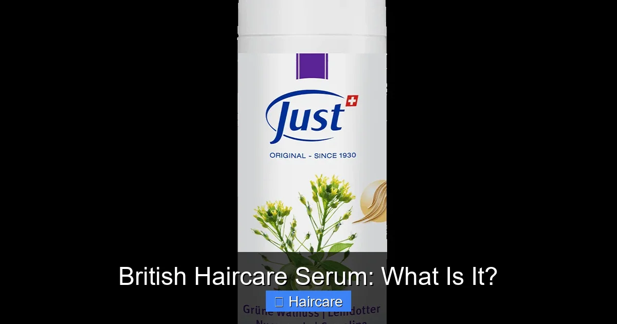 British Haircare Serum: What Is It? - content2 visual guide